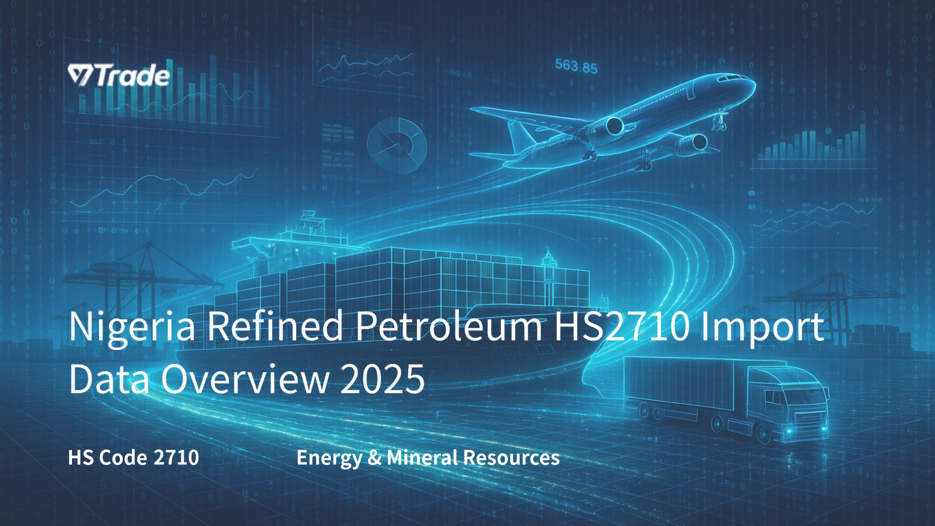 Nigeria Refined Petroleum HS2710 Import Data Overview 2025